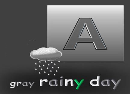 Long A sound: gray rainy day