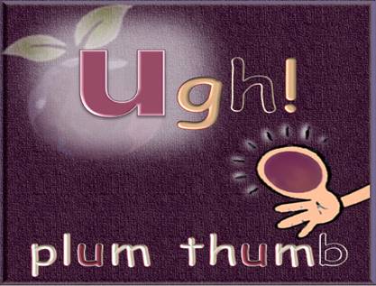 Short U sound: ugh! plum thumb